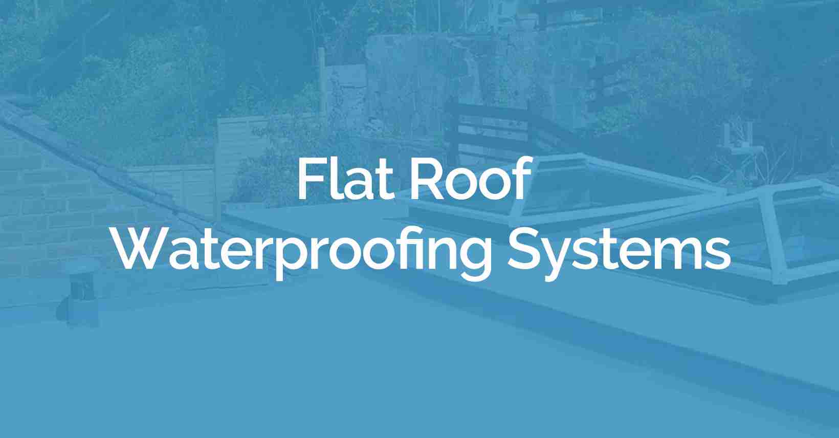 Photo inspiration: Waterproof Flat Roof Systems Reference: Flat Roof Waterproofing Systems